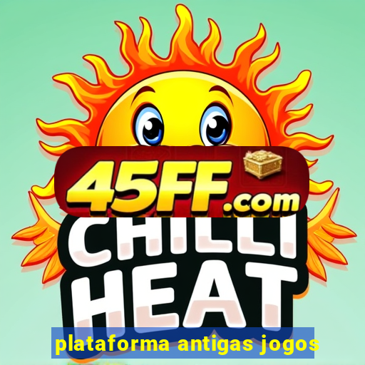 plataforma antigas jogos